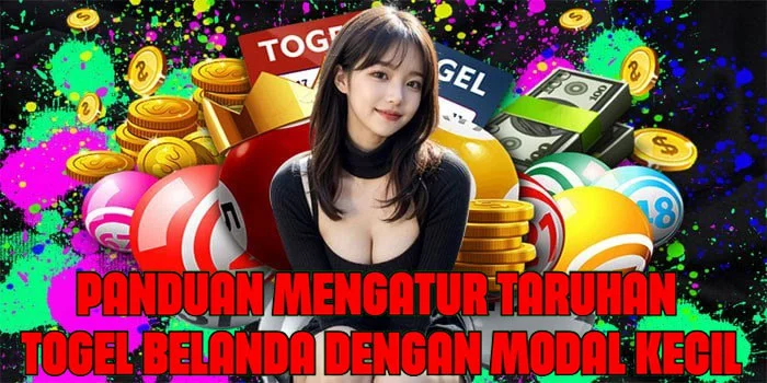 Panduan Mengatur Taruhan Togel Belanda Dengan Modal Kecil
