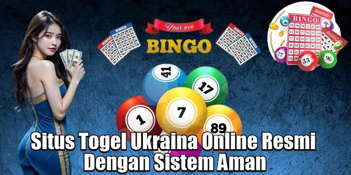 Situs Togel Ukraina Online Resmi Dengan Sistem Aman