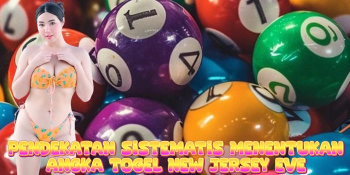 Pendekatan Sistematis Menentukan Angka Togel New Jersey Eve