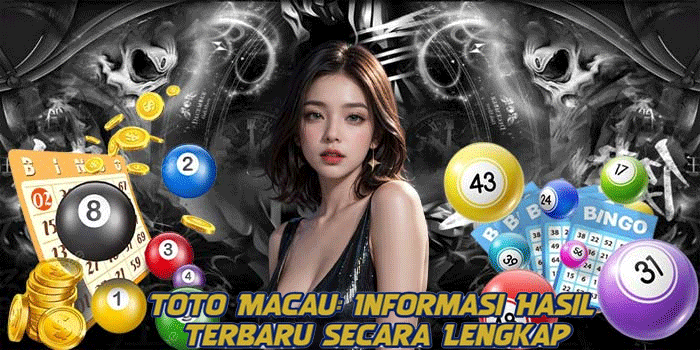 Toto Macau: Informasi Hasil Terbaru Secara Lengkap