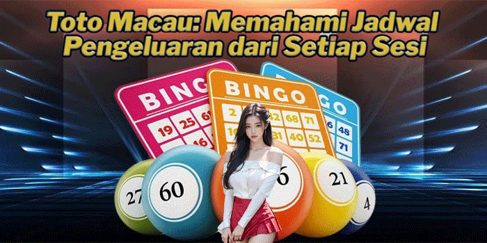 Toto Macau: Memahami Jadwal Pengeluaran dari Setiap Sesi